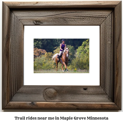 trail rides near me in Maple Grove, Minnesota